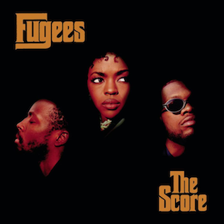 	The Score - Fugees	